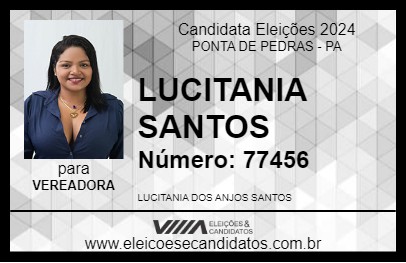 Candidato LUCITANIA SANTOS 2024 - PONTA DE PEDRAS - Eleições