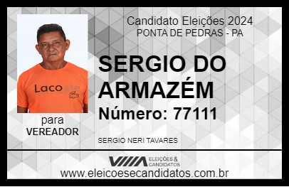 Candidato SERGIO DO ARMAZÉM 2024 - PONTA DE PEDRAS - Eleições