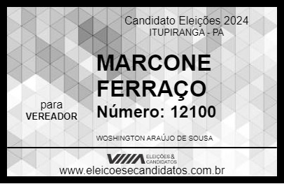 Candidato MARCONE FERRAÇO 2024 - ITUPIRANGA - Eleições