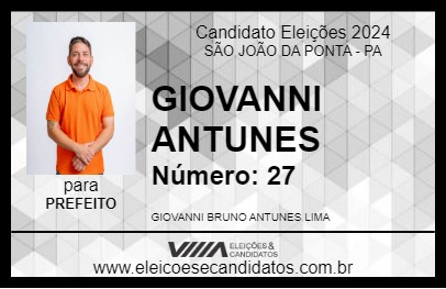 Candidato GIOVANNI ANTUNES 2024 - SÃO JOÃO DA PONTA - Eleições