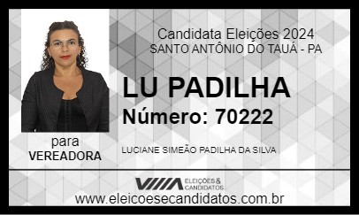 Candidato LU PADILHA 2024 - SANTO ANTÔNIO DO TAUÁ - Eleições