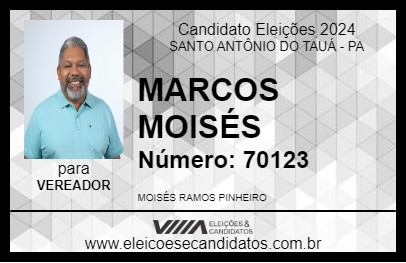 Candidato MARCOS MOISÉS 2024 - SANTO ANTÔNIO DO TAUÁ - Eleições