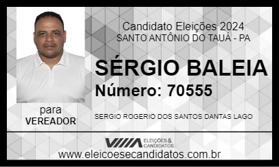 Candidato SÉRGIO BALEIA 2024 - SANTO ANTÔNIO DO TAUÁ - Eleições