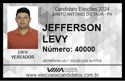 Candidato JEFFERSON LEVY 2024 - SANTO ANTÔNIO DO TAUÁ - Eleições