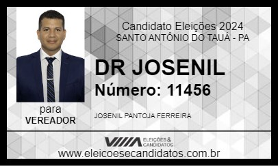 Candidato DR JOSENIL 2024 - SANTO ANTÔNIO DO TAUÁ - Eleições