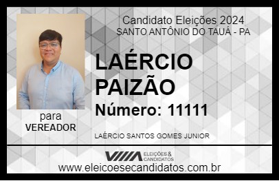 Candidato LAÉRCIO PAIZÃO 2024 - SANTO ANTÔNIO DO TAUÁ - Eleições