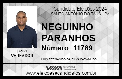 Candidato NEGUINHO PARANHOS 2024 - SANTO ANTÔNIO DO TAUÁ - Eleições