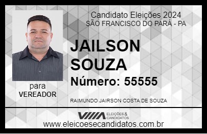 Candidato JAILSON SOUZA 2024 - SÃO FRANCISCO DO PARÁ - Eleições