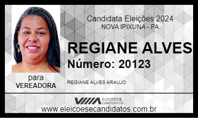 Candidato REGIANE ALVES 2024 - NOVA IPIXUNA - Eleições