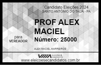 Candidato PROF  ALEX MACIEL 2024 - SANTO ANTÔNIO DO TAUÁ - Eleições