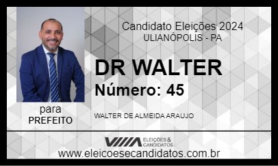 Candidato DR WALTER 2024 - ULIANÓPOLIS - Eleições