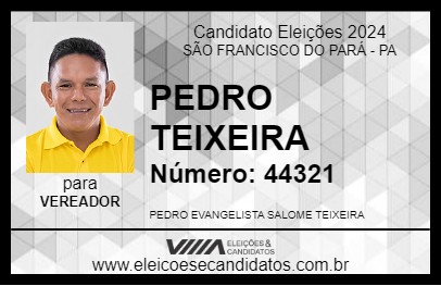 Candidato PEDRO TEIXEIRA 2024 - SÃO FRANCISCO DO PARÁ - Eleições