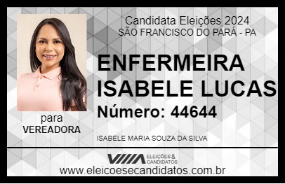 Candidato ENFERMEIRA ISABELE LUCAS 2024 - SÃO FRANCISCO DO PARÁ - Eleições