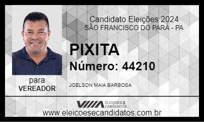 Candidato PIXITA 2024 - SÃO FRANCISCO DO PARÁ - Eleições