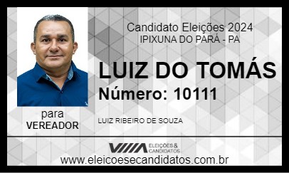 Candidato LUIZ DO TOMÁS 2024 - IPIXUNA DO PARÁ - Eleições