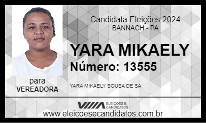 Candidato YARA MIKAELY 2024 - BANNACH - Eleições