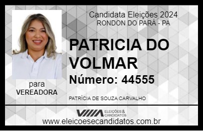 Candidato PATRICIA DO VOLMAR 2024 - RONDON DO PARÁ - Eleições