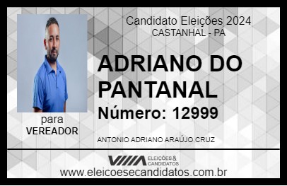 Candidato ADRIANO DO PANTANAL 2024 - CASTANHAL - Eleições