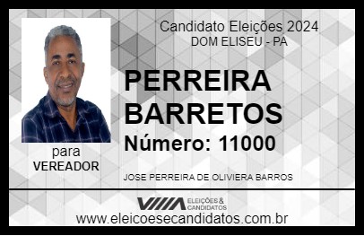 Candidato PERREIRA BARRETOS 2024 - DOM ELISEU - Eleições