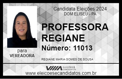 Candidato PROFESSORA REGIANE 2024 - DOM ELISEU - Eleições