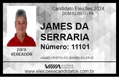 Candidato JAMES DA SERRARIA 2024 - DOM ELISEU - Eleições