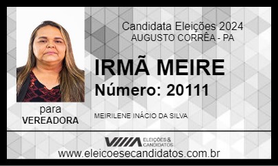 Candidato IRMÃ MEIRE 2024 - AUGUSTO CORRÊA - Eleições