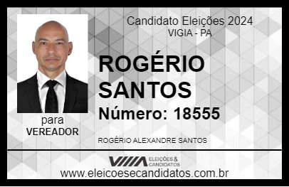 Candidato ROGÉRIO SANTOS 2024 - VIGIA - Eleições