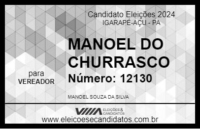 Candidato MANOEL DO CHURRASCO 2024 - IGARAPÉ-AÇU - Eleições