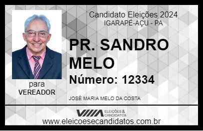 Candidato PR. SANDRO MELO 2024 - IGARAPÉ-AÇU - Eleições