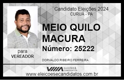 Candidato MEIO QUILO MACURA 2024 - CURUÁ - Eleições