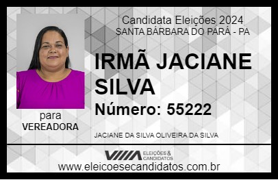 Candidato IRMÃ JACIANE SILVA 2024 - SANTA BÁRBARA DO PARÁ - Eleições