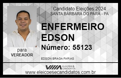 Candidato ENFERMEIRO EDSON 2024 - SANTA BÁRBARA DO PARÁ - Eleições