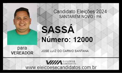 Candidato SASSÁ 2024 - SANTARÉM NOVO - Eleições