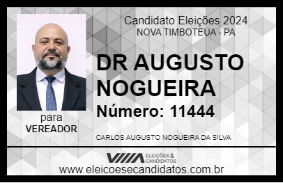 Candidato DR AUGUSTO NOGUEIRA 2024 - NOVA TIMBOTEUA - Eleições