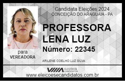 Candidato PROFESSORA LENA LUZ 2024 - CONCEIÇÃO DO ARAGUAIA - Eleições