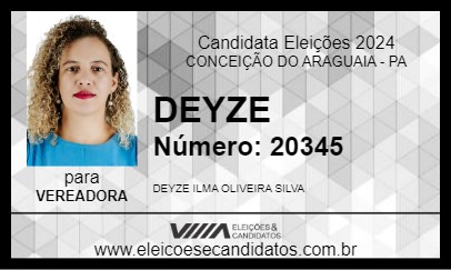 Candidato DEYZE 2024 - CONCEIÇÃO DO ARAGUAIA - Eleições