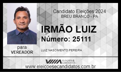 Candidato IRMÃO LUIZ 2024 - BREU BRANCO - Eleições