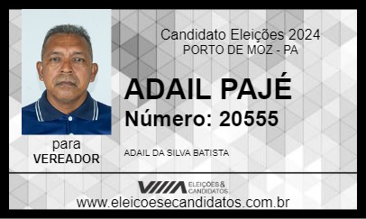 Candidato ADAIL PAJÉ 2024 - PORTO DE MOZ - Eleições