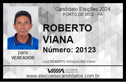 Candidato ROBERTO VIANA 2024 - PORTO DE MOZ - Eleições