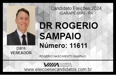 Candidato DR ROGERIO SAMPAIO 2024 - IGARAPÉ-MIRI - Eleições