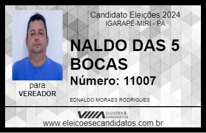 Candidato NALDO DAS 5 BOCAS  2024 - IGARAPÉ-MIRI - Eleições