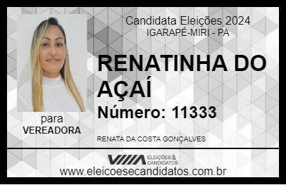 Candidato RENATINHA DO AÇAÍ 2024 - IGARAPÉ-MIRI - Eleições