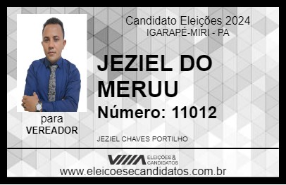 Candidato JEZIEL DO MERUU  2024 - IGARAPÉ-MIRI - Eleições