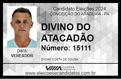 Candidato DIVINO DO ATACADÃO 2024 - CONCEIÇÃO DO ARAGUAIA - Eleições