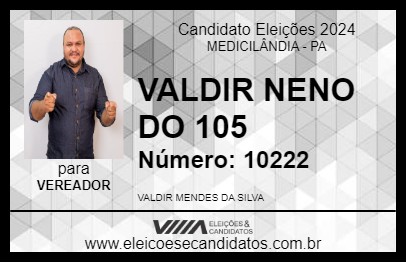 Candidato VALDIR NENO DO 105 2024 - MEDICILÂNDIA - Eleições