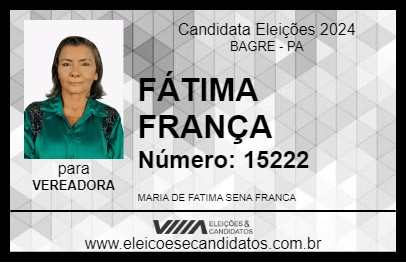 Candidato FÁTIMA FRANÇA 2024 - BAGRE - Eleições