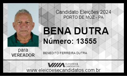 Candidato BENA DUTRA 2024 - PORTO DE MOZ - Eleições