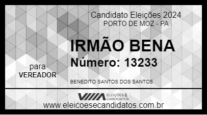 Candidato IRMÃO BENA 2024 - PORTO DE MOZ - Eleições