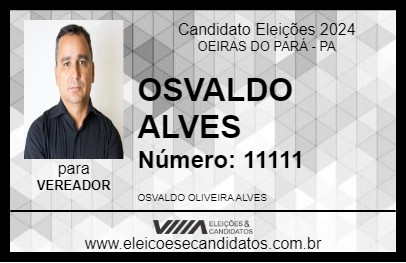 Candidato OSVALDO ALVES 2024 - OEIRAS DO PARÁ - Eleições