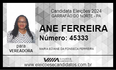 Candidato ANE FERREIRA 2024 - GARRAFÃO DO NORTE - Eleições